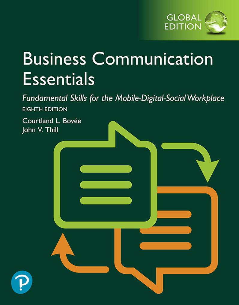 Business Communication Essentials: Fundamental Skills for the Mobile-Digital-Social Workplace Global Edition