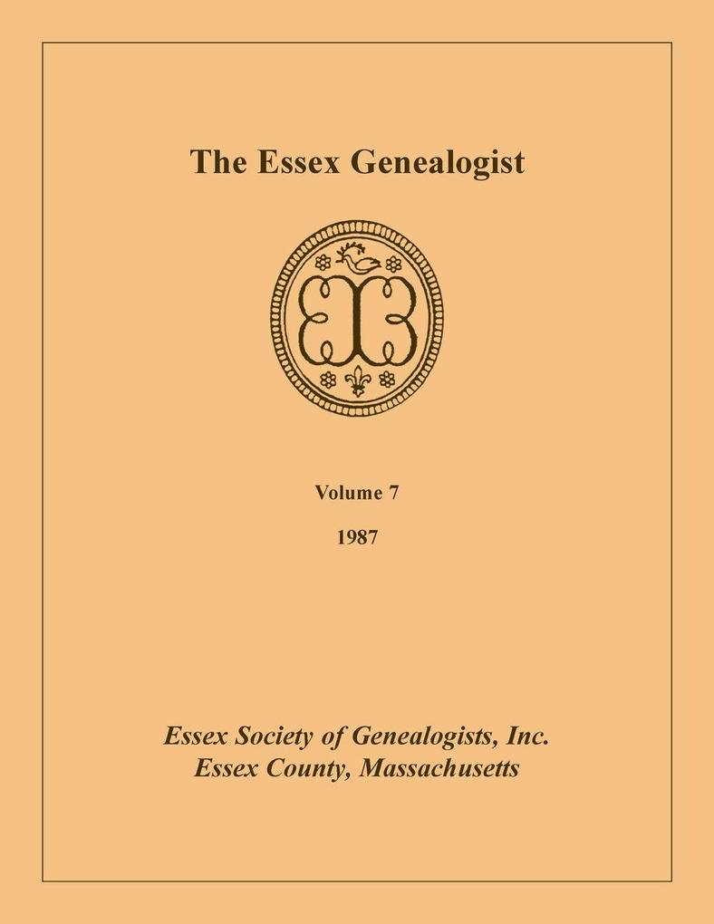 The Essex Genealogist Volume 7 1987