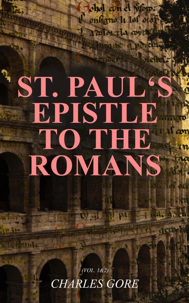 St. Paul‘s Epistle to the Romans (Vol. 1&2)