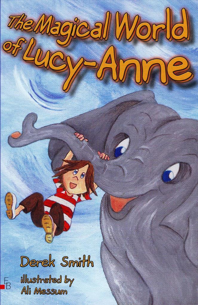 The Magical World of Lucy-Anne (Lucy-Anne Tales #3)