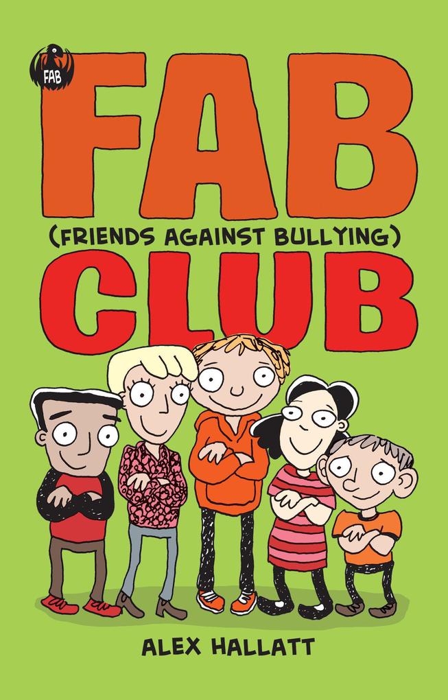 FAB (Friends Against Bullying) Club (FAB Club #1)