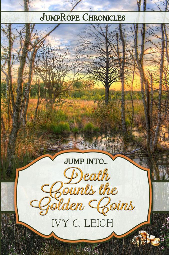 Death Counts The Golden Coins (JumpRope Chronicles #2)
