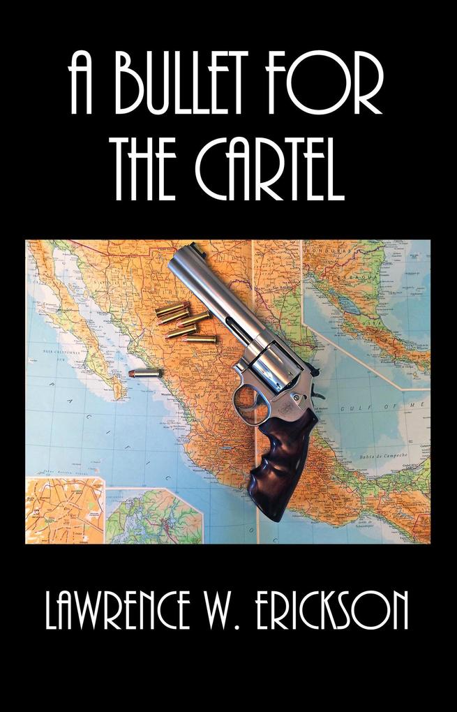 A Bullet For The Cartel (Nate Harver Private Investigator)