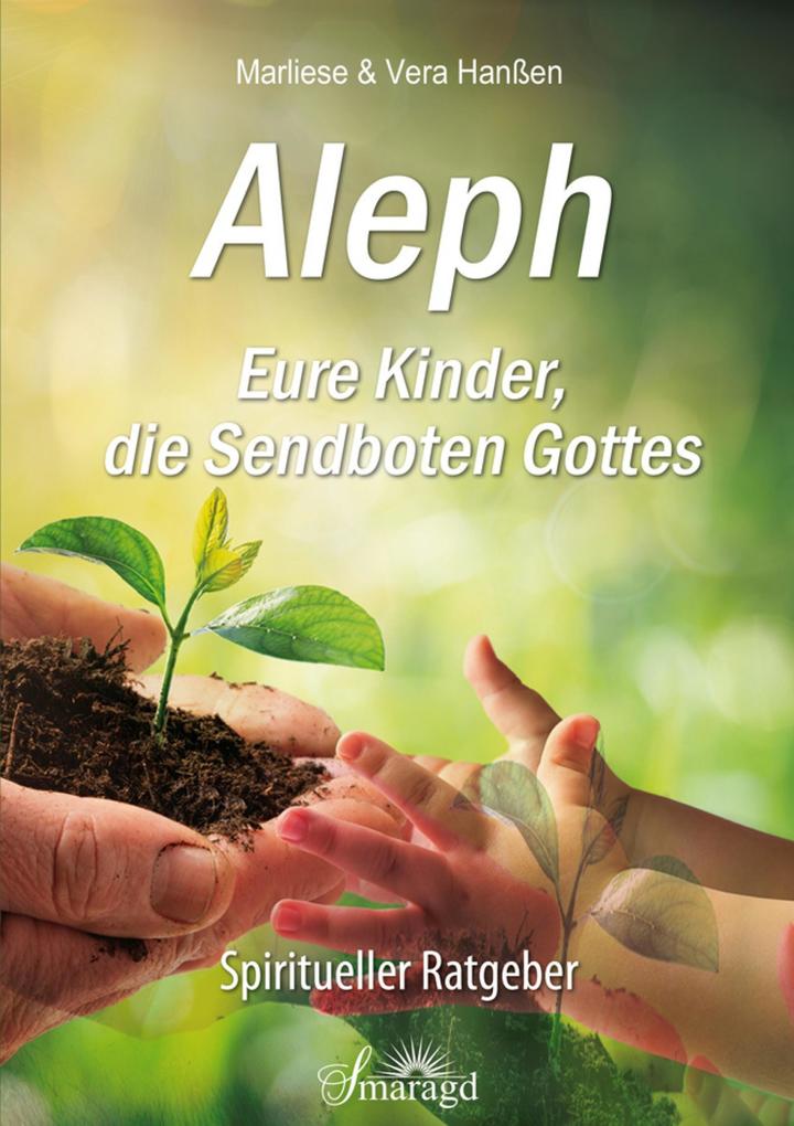 Aleph - Eure Kinder die Sendboten Gottes