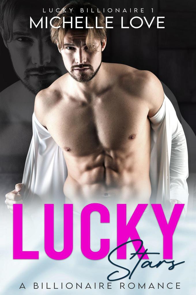 Lucky Stars: A Billionaire Romance (Lucky Billionaire #1)