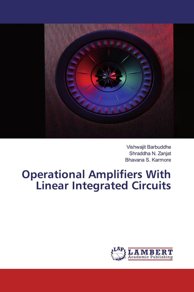 Operational Amplifiers With Linear Integrated Circuits