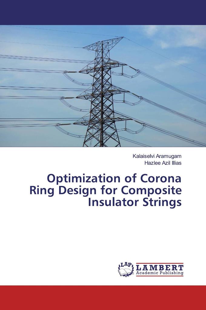 Optimization of Corona Ring Design for Composite Insulator Strings