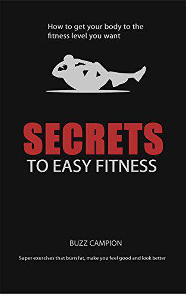 Secrets To Easy Fitness