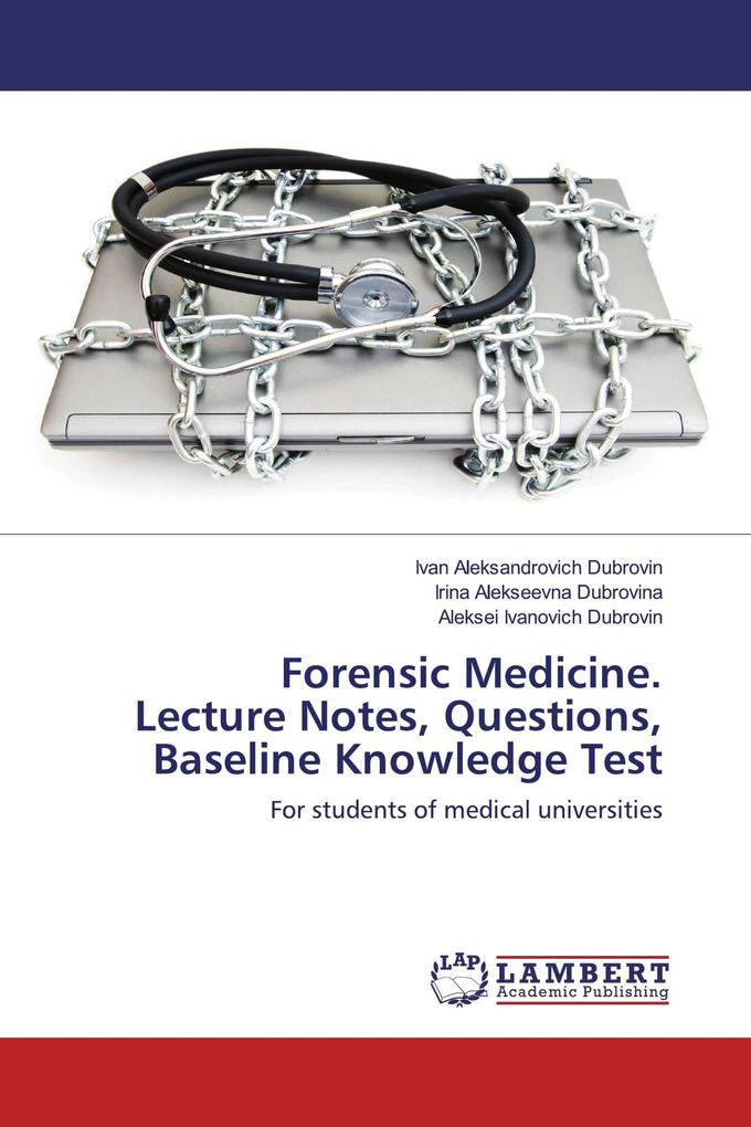 Forensic Medicine. Lecture Notes Questions Baseline Knowledge Test