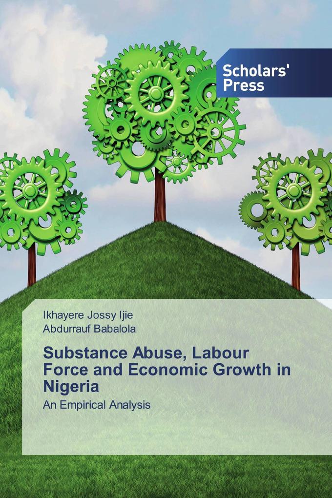 Substance Abuse Labour Force and Economic Growth in Nigeria