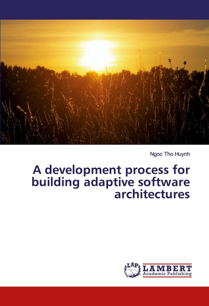 A development process for building adaptive software architectures