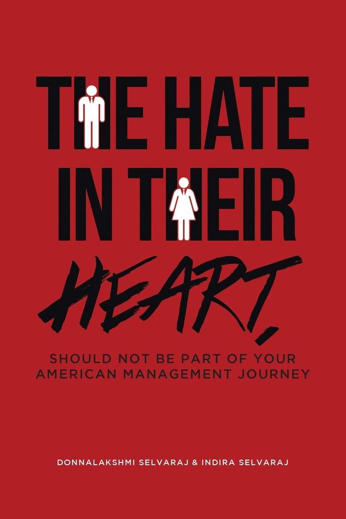 The Hate In Their Heart Should Not Be Part Of Your American Management Journey