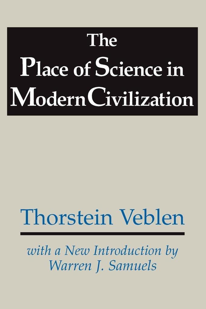 The Place of Science in Modern Civilization