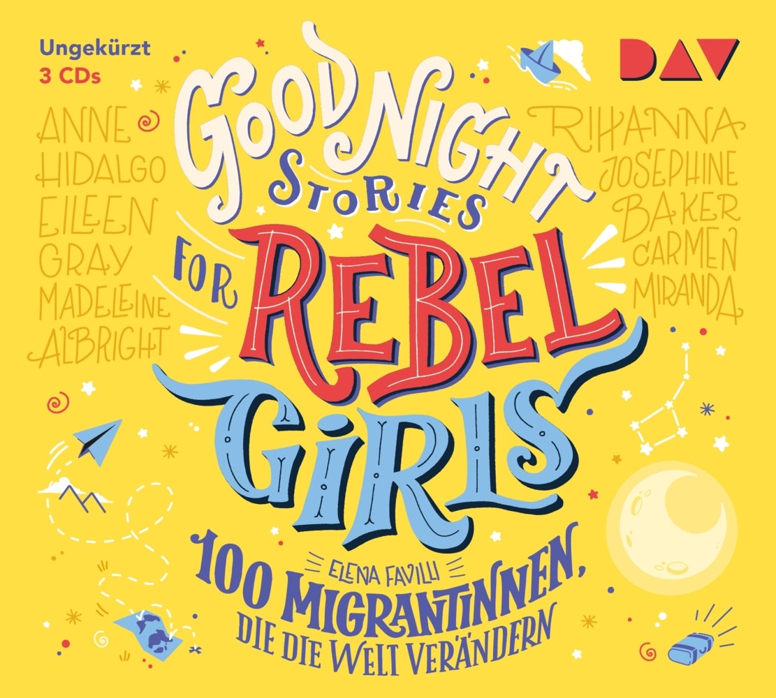 Good Night Stories for Rebel Girls - Teil 3: 100 Migrantinnen die die Welt verändern3 Audio-CD