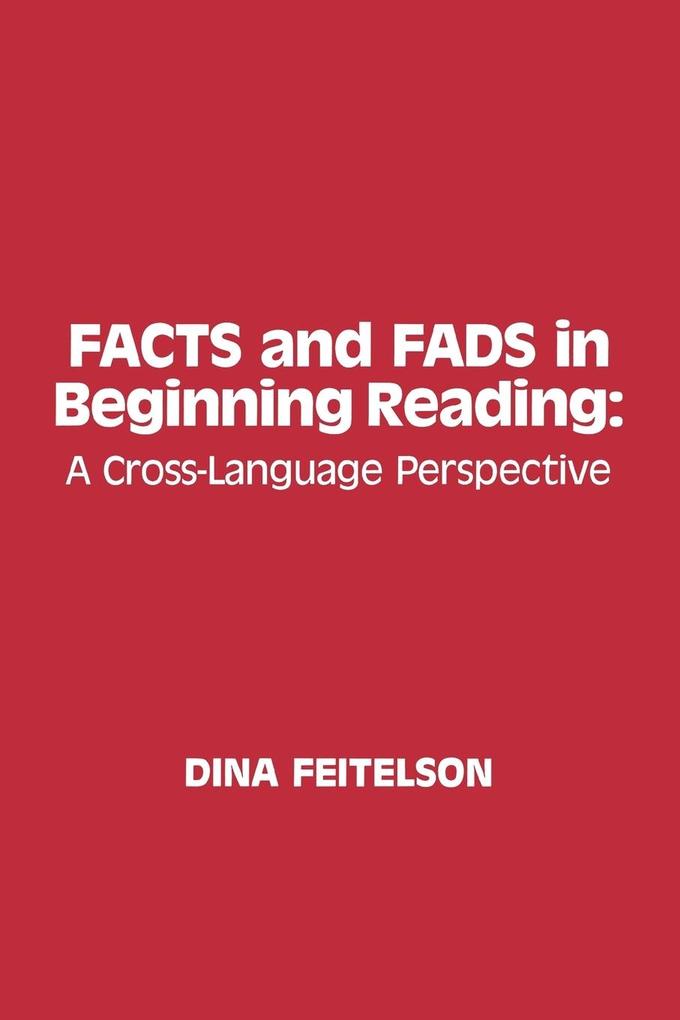 Facts and Fads in Beginning Reading