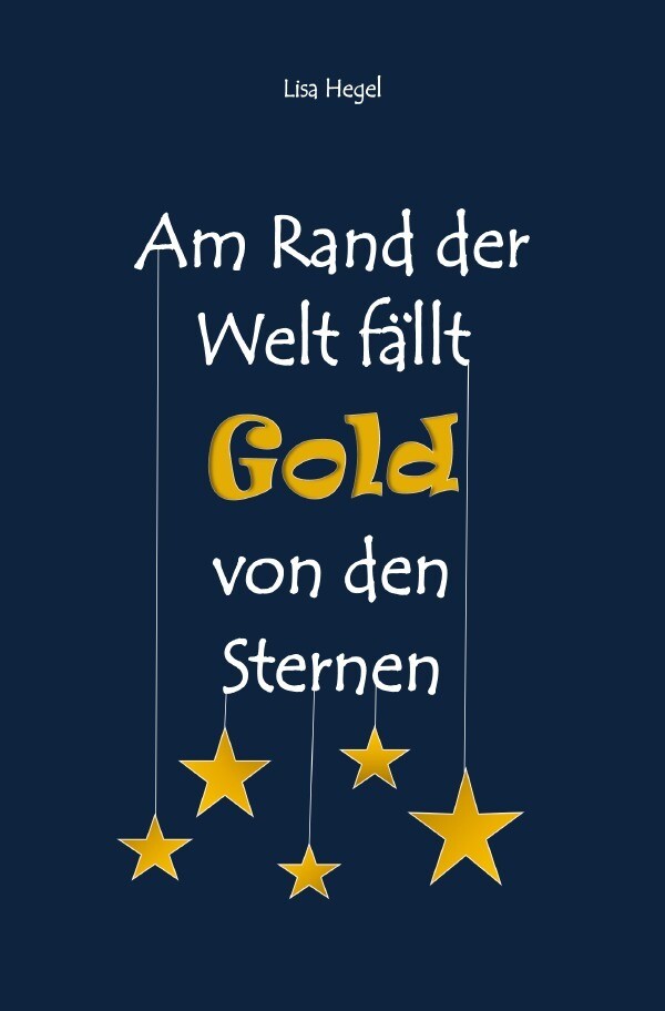 Image of Am Rand der Welt fällt Gold von den Sternen