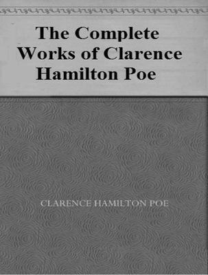 The Complete Works of Clarence Hamilton Poe