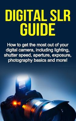 Digital SLR Guide