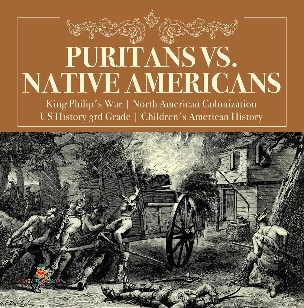 Puritans vs. Native Americans | King Philip‘s War | North American Colonization | US History 3rd Grade | Children‘s American History