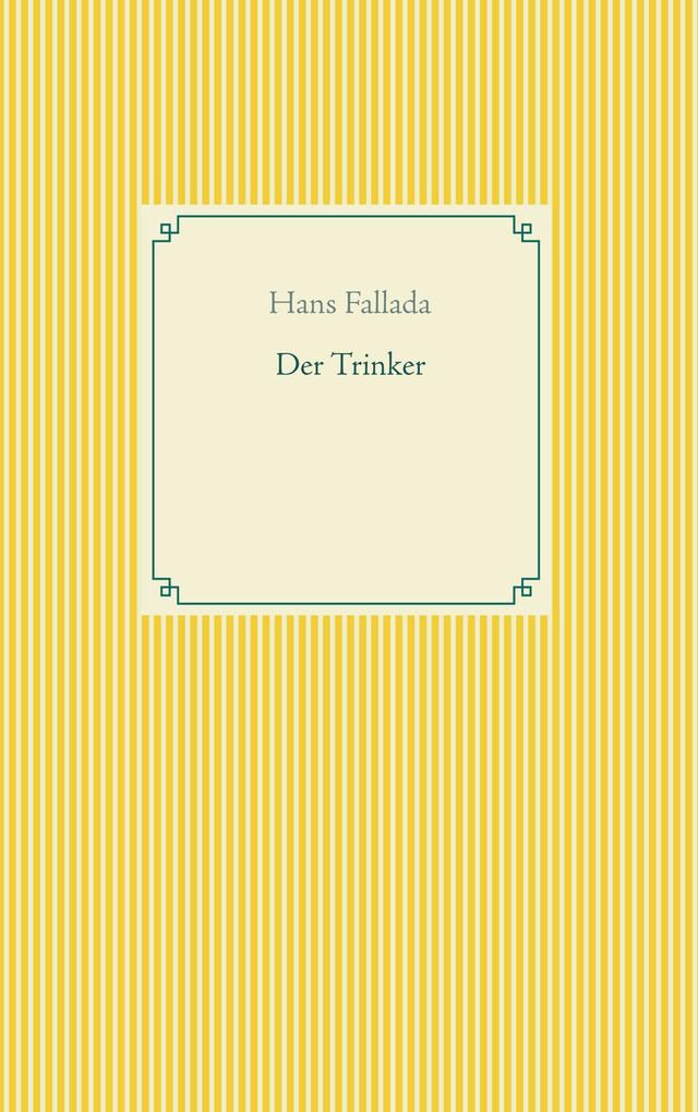 Der Trinker