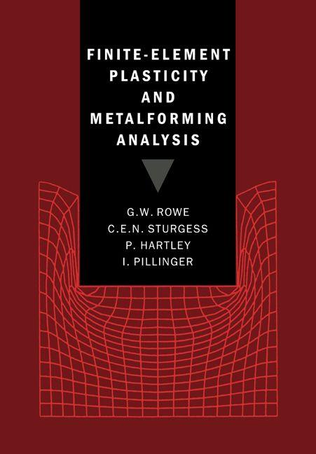 Finite-Element Plasticity and Metalforming Analysis
