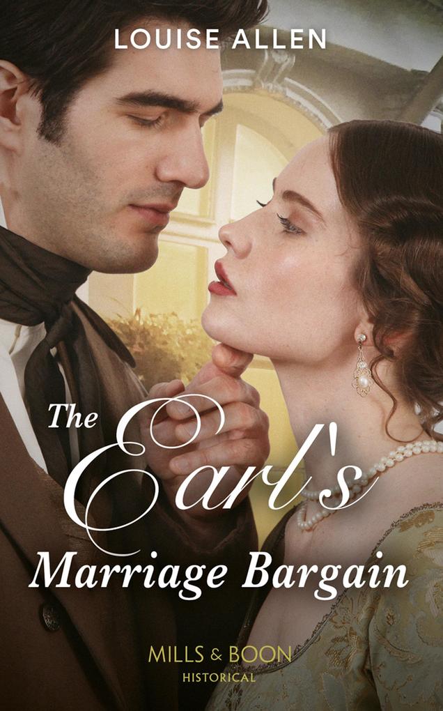 The Earl‘s Marriage Bargain (Mills & Boon Historical) (Liberated Ladies Book 2)