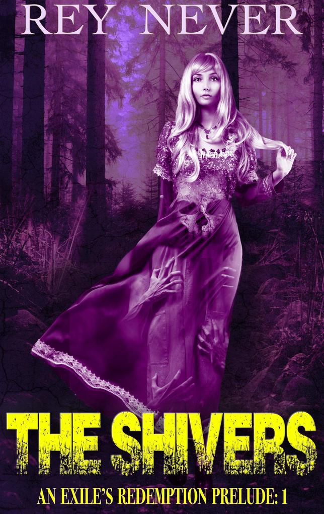 The Shivers (Exile‘s Redemption Prelude #1)