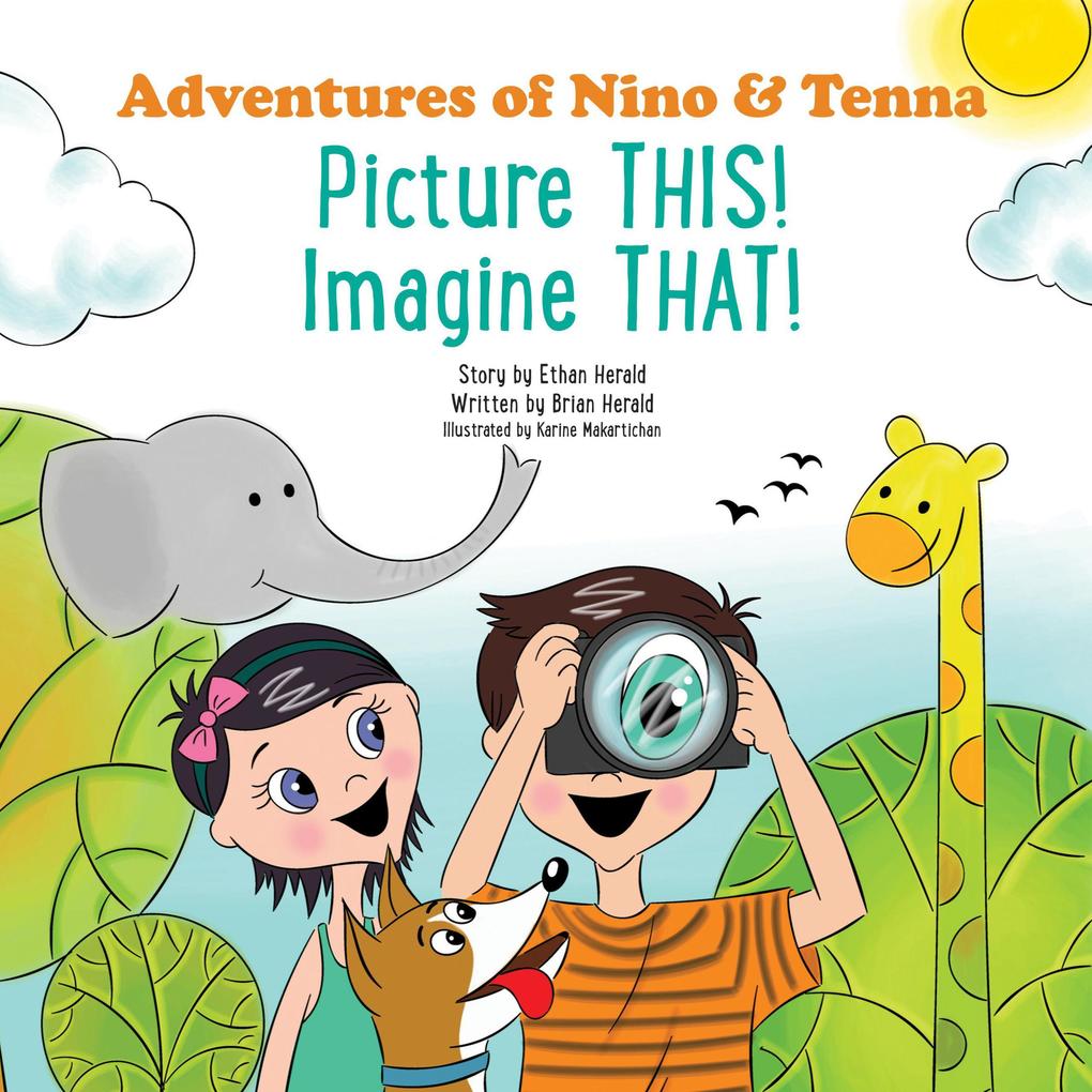Picture This! Imagine That! (Adventures of Nino and Tenna)