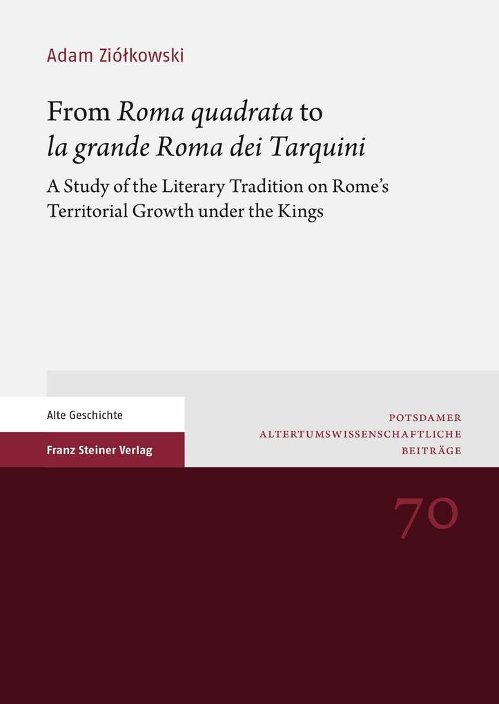 From ‘Roma quadrata‘ to ‘la grande Roma dei Tarquini‘