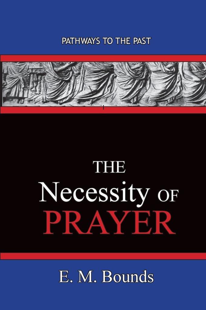 The Necessity of Prayer