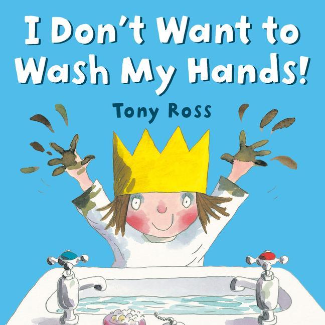 I Don‘t Want to Wash My Hands!