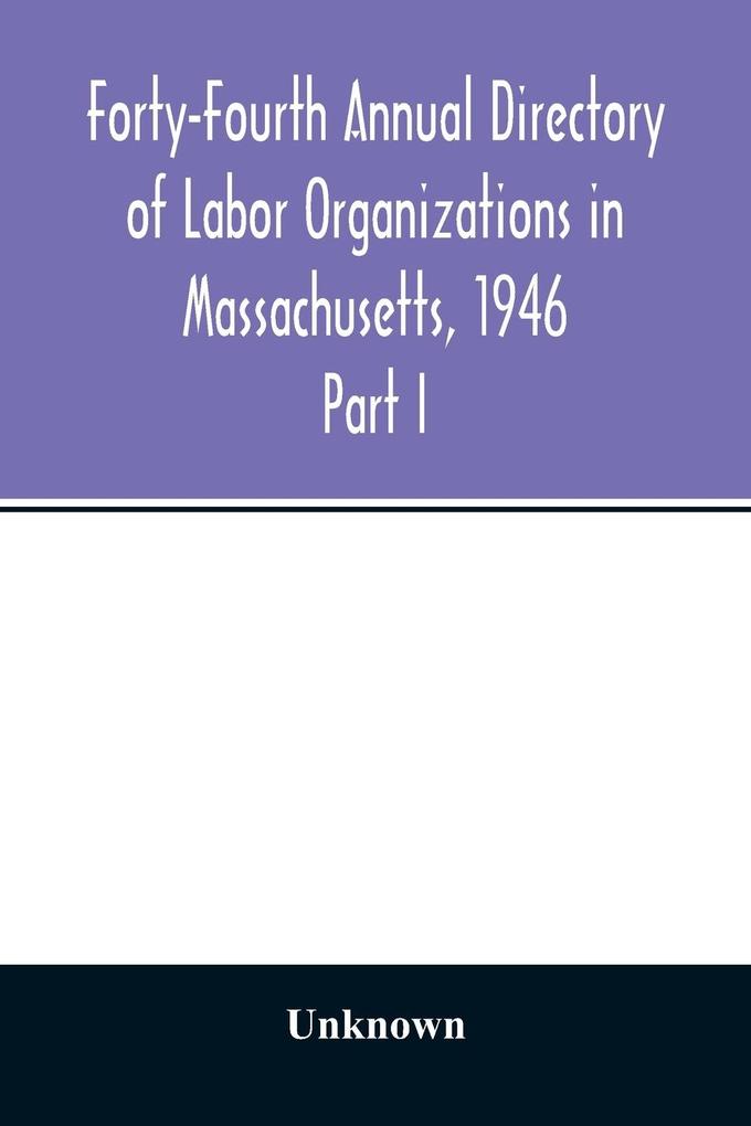 Forty-Fourth Annual Directory of Labor Organizations in Massachusetts 1946