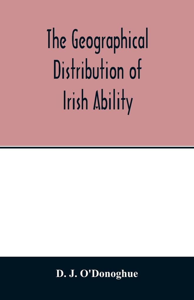 The geographical distribution of Irish ability