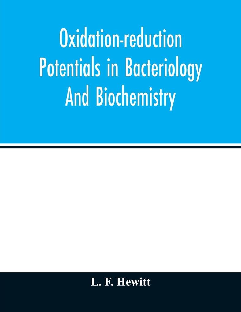 Oxidation-reduction potentials in bacteriology and biochemistry