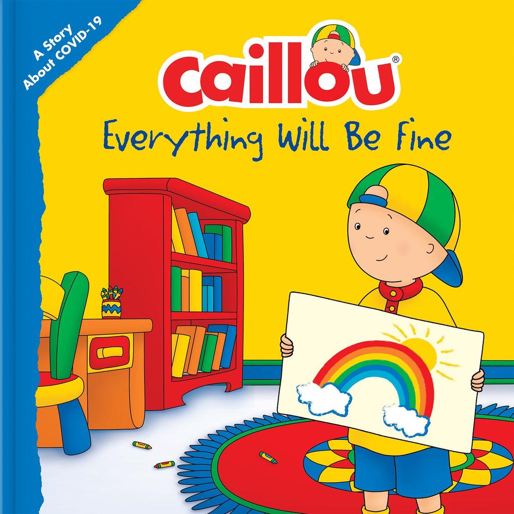 Caillou: Everything Will Be Fine