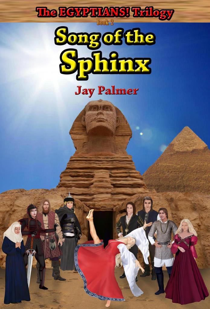 Song of the Sphinx (The EGYPTIANS! Trilogy #2)