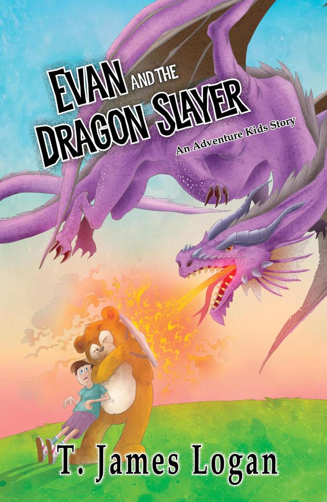 Evan and the Dragonslayer (Adventure Kids #3)