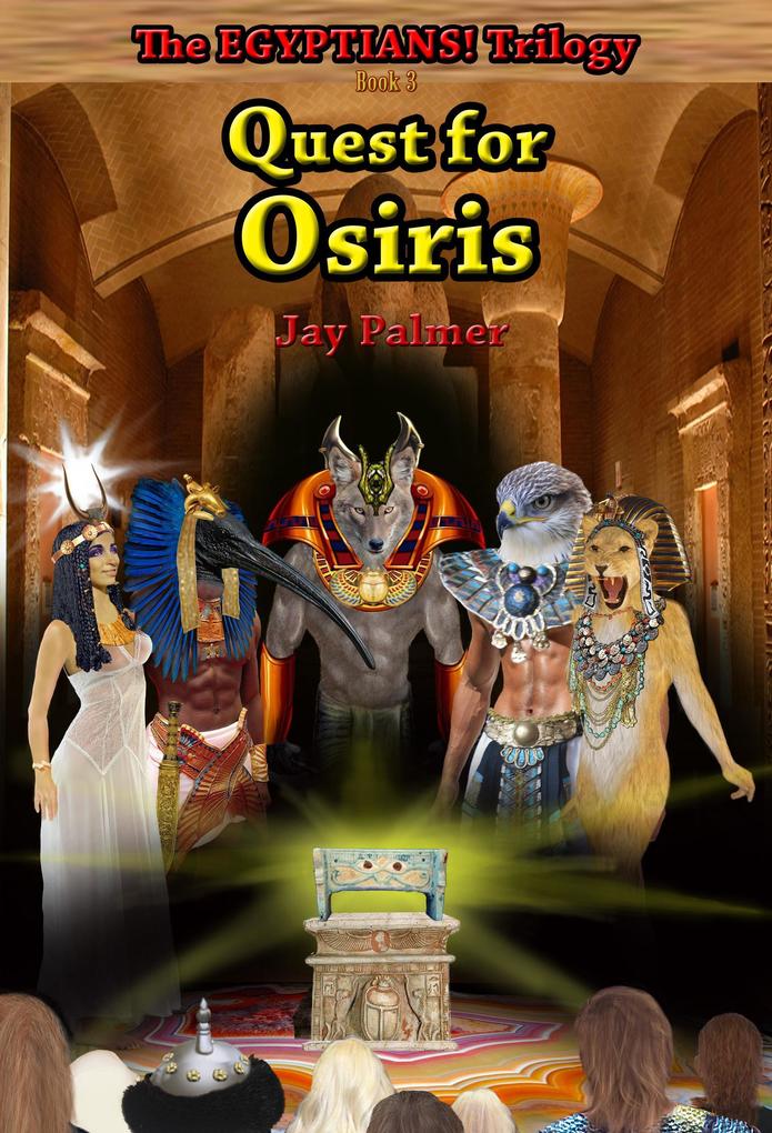 Quest for Osiris (The EGYPTIANS! Trilogy #3)