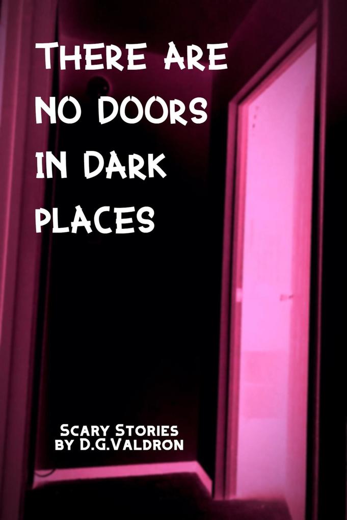 There Are No Doors In Dark Places (Hearts in Darkness)