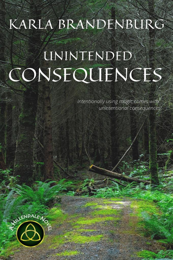 Unintended Consequences (A Hillendale Novel #2)