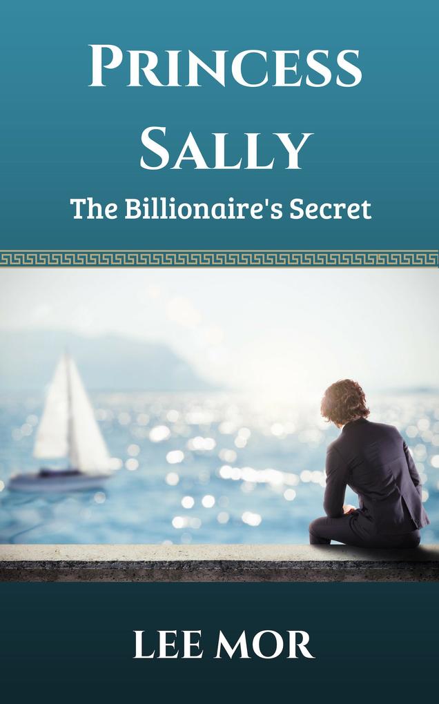 Princess Sally: The Billionaire‘s Secret