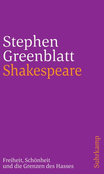Shakespeare: Freiheit Schönheit und die Grenzen des Hasses