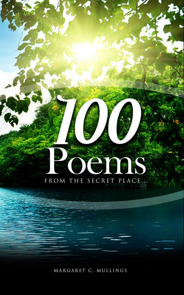 100 Poems From The Secret Place