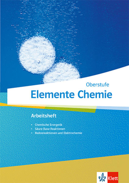 Elemente Chemie Oberstufe. Arbeitsheft 2 Klassen 11-13 (G9) 10-12 (G8)