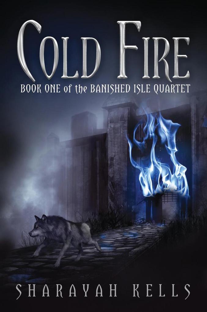 Cold Fire (the Banished Isle Quartet #1)