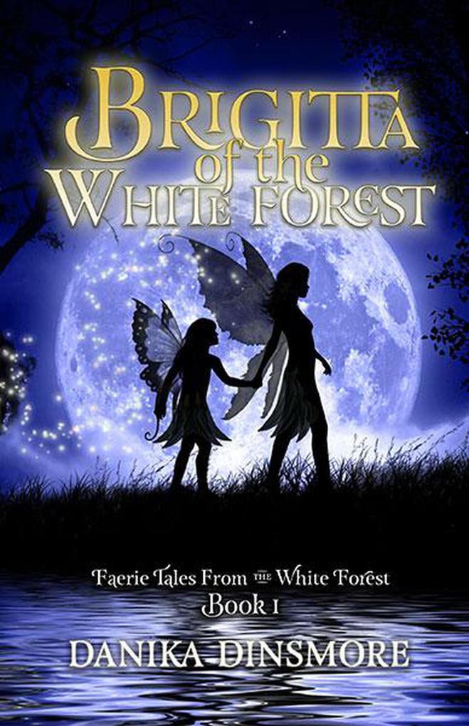 Brigitta of the White Forest (Faerie Tales from the White Forest #1)
