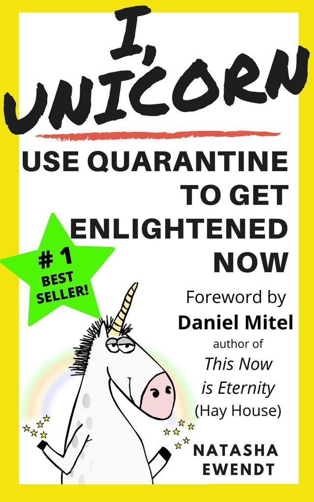 I Unicorn: Use Quarantine To Get Enlightened Now