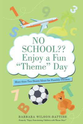 No School?? Enjoy a Fun Theme Day