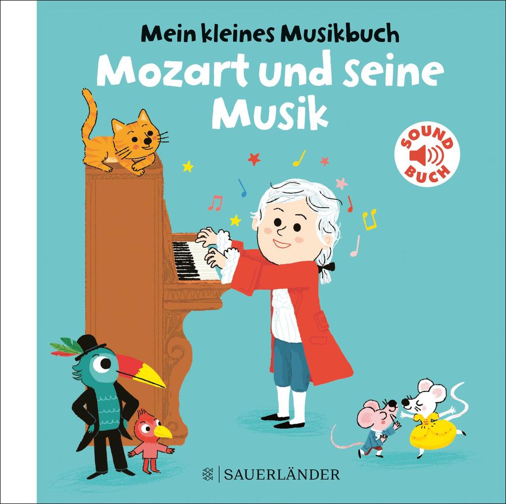 Mein kleines Musikbuch - Mozart und seine Musik