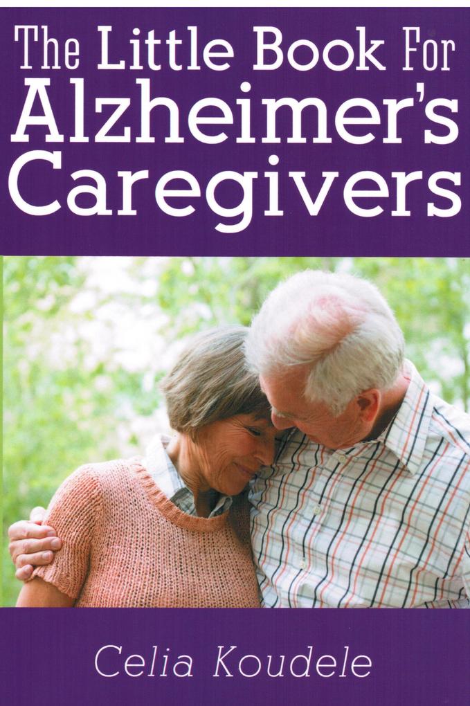 The Little Book for Alzheimer‘s Caregivers